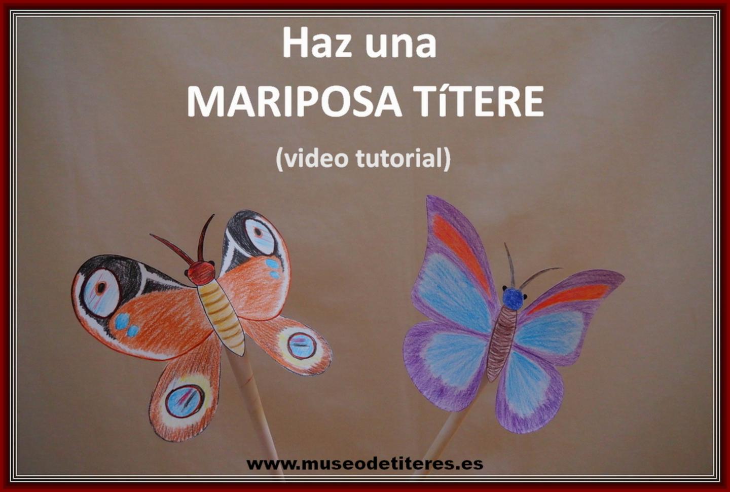 HAZ una Mariposa títere (video)